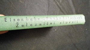 náhled knihy - Eisenbahn-Fachwoerterbuch. Teil I, Deutsch-Tschechisch = Železniční slovník. I. díl, Německo-český Německo-český Deutsch-Tschechisc