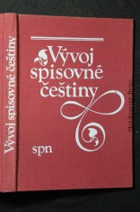 náhled knihy - Vývoj spisovné češtiny : vysokoškolská učebnice pro studenty filozofických a pedagogických fakult