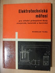 náhled knihy - Elektrotechnická měření pro střední průmyslové školy, strojnické, hutnické a hornické