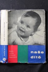 náhled knihy - Naše dítě : Před narozením : První rok dítěte : Dítě po prvním roce