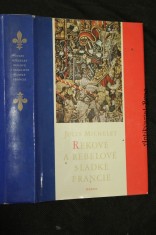 náhled knihy - Rekové a rebelové sladké Francie : výbor z Dějin Francie