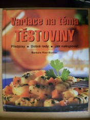 náhled knihy - Variace na téma těstoviny : Předpisy, dobré rady, jak nakupovat