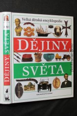 náhled knihy - Dějiny světa : velká dětská encyklopedie