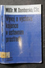 náhled knihy - Vývoj a výchova kojence v ústavním prostředí : příručka pro pracovníky dětských zdravotně výchovných zařízení