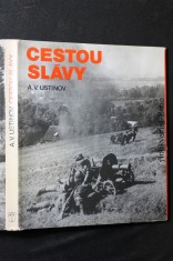náhled knihy - Cestou slávy : Velká vlastenecká válka očima fotoreportéra