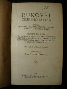 náhled knihy - Rukověť českého jazyka : přehled pravopisu, mluvnice, stilistiky, metriky, poetiky a literatury české : studijní pomůcka pro kandidáty učitelství škol obecných, měšťanských i středních (ke zkoušce z jazyka vyučovacího), jakož i pro maturanty a studující všech škol