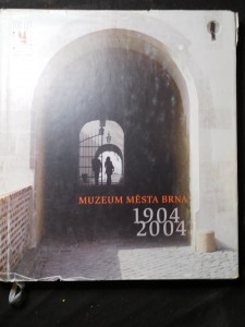 náhled knihy - Muzeum města Brna 1904-2004 : [sborník ke stému výročí otevření]