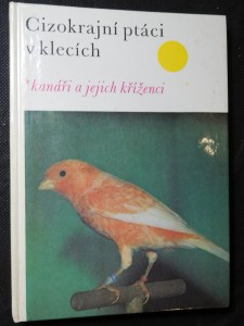 náhled knihy - Cizokrajní ptáci v klecích : Kanáři a jejich kříženci