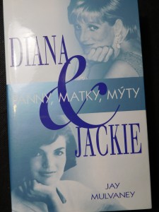 náhled knihy - Diana & Jackie : panny, matky, mýty