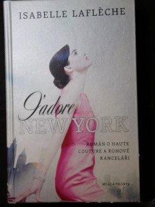 náhled knihy - J'adore New York : román o haute couture a rohové kanceláři