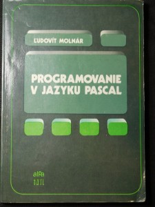 náhled knihy - Počítače a programovanie ; Programovanie v jazyku PASCAL : vysokoškolské príručky pre elektrotechnické fakulty vysokých škôl