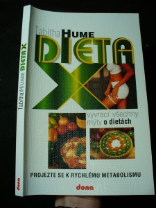 náhled knihy - Dieta X : (která vyvrací všechny mýty o dietách) : projezte se k rychlému metabolismu
