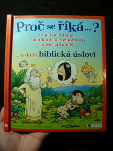 náhled knihy - Proč se říká...? : začít od Adama, šalamounské rozhodnutí, nevěřící Tomáš... a další biblická úsloví