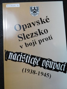 náhled knihy - Opavské Slezsko v boji proti nacistické okupaci 1938-1945