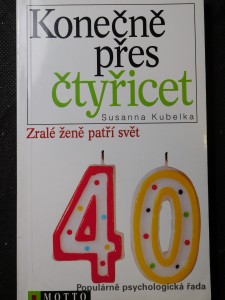 náhled knihy - Konečně přes čtyřicet : zralé ženě patří svět--