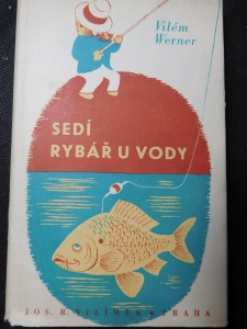 náhled knihy - Sedí rybář u vody ... : kratochvilné povídačky o rybách, rybářích a o všem, co se k tomu připletlo