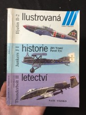 náhled knihy - Ilustrovaná historie letectví ; Iljušin Il-2, Junkers JI, Fairchild A-10 Thunderbolt II