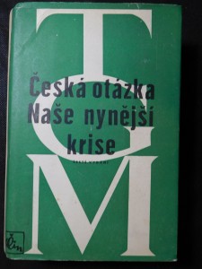 náhled knihy - Česká otázka : snahy a tužby národního obrození ; Naše nynější krise : pád strany staročeské a počátkové směrů nových