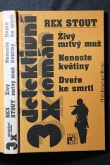 náhled knihy - Živý mrtvý muž ; Nenoste květiny ; Dveře ke smrti