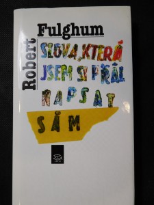 náhled knihy - Slova, která jsem si přál napsat sám : citáty, jež ovlivnily mé myšlení