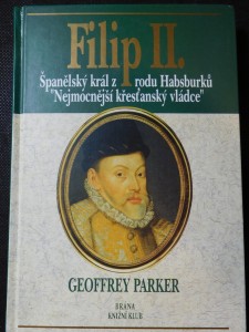 náhled knihy - Filip II. : španělský král z rodu Habsburků, nejmocnější křesťanský vládce