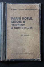 náhled knihy - Parní kotle, stroje a turbiny a jejich obsluha : pro obsluhovatele a majitele parních strojů a pro dílovedoucí i dělníky v závodech síly parní užívajících