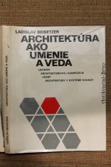 náhled knihy - Architektúra ako umenie a veda ; Lexikon architektonickej kompozície ; Väzby architektúry v systéme hodnôt