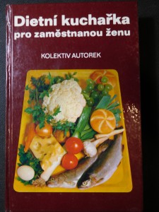 náhled knihy - Dietní kuchařka pro zaměstnanou ženu