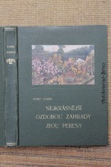 náhled knihy - Nejkrásnější ozdobou zahrady jsou pereny : květiny zahradní vytrvalé, jich pěstění a upotřebení