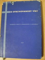 náhled knihy - O svrchovanost víry : sborník k výročí 70. narozenin J. L. Hromádky