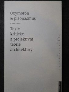 náhled knihy - Oxymorón pleonasmus : texty kritické a projektivní teorie architektury