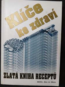 náhled knihy - Klíče ke zdraví : zlatá kniha receptů : zdraví a nemoc v pohledu výkladů Edgara Cayce