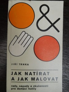 náhled knihy - Jak natírat a jak malovat : rady, nápady a zkušenosti pro domácí kutily