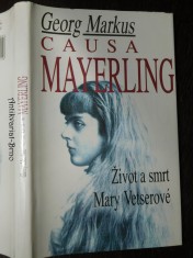 náhled knihy - Causa Mayerling : život a smrt Mary Vetserové : s novými poznatky a expertizami po vyloupení hrobu