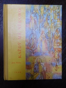 náhled knihy - Každý má někoho : Kubíkovo vyprávění o babičce, o mamince, o tátovi, o Haničce a Honzíkovi, o sobě a jiných lidech a věcech