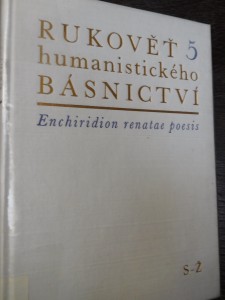 náhled knihy - Rukověť humanistického básnictví v Čechách a na Moravě = Enchiridion renatae poesis Latinae in Bohemia et Moravia cultae
