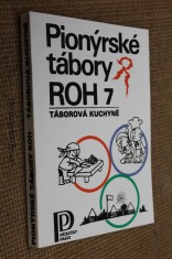 náhled knihy - Pionýrské tábory ROH. 7, Táborová kuchyně