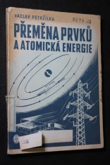 náhled knihy - Umělá přeměna prvků a atomová energie