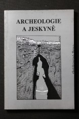 náhled knihy - Archeologie a jeskyně : sborník věnovaný památce archeologa Františka Proška (1922-1958)