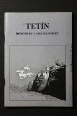 náhled knihy - Tetín speleologický a historický : sborník příspěvků k 20. výročí objevu jeskyně Martina a vzniku speleologické skupiny Tetín = Tetín - its history and speleology : 20th anniversary of the Martina cave discovery
