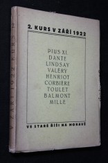 náhled knihy - 2. kurs v září 1922 : Pius XI., Dante, Lindsay, Valéry, Henriot, Corbière, Toulet, Balmont, Mille 2. kurz