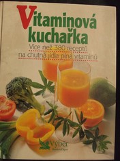 náhled knihy - Vitaminová kuchařka : Více než 380 receptů na chutná jídla plná vitaminů