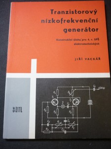 náhled knihy - Tranzistorový nízkofrekvenční generátor : Učeb. pomůcka pro 4. roč. stř. prům. škol elektrotechn.