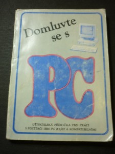 náhled knihy - Domluvte se s PC : uživatelská příručka pro práci s počítači IBM PC XT, AT a kompatibilními