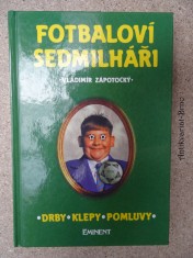 náhled knihy - Fotbaloví sedmilháři : drby, klepy, pomluvy