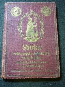 náhled knihy - Sbírka výborných domácích prostředků proti většině lidských nemocí a popis léčivých bylin : s 2 názornými dle přírody provedenými tabulkami rostlin