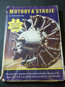 náhled knihy - Motory a stroje : Nauka o částech strojů, motorech, dopravních a pracovních strojích s příklady konstrukcí