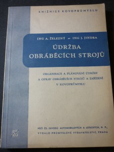 náhled knihy - Údržba obráběcích strojů : Organ. a plánování údržby a oprav obráběcích strojů a zařízení v kovoprům