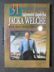 náhled knihy - 31 tajemství úspěchu Jacka Welche muže, který změnil General Electric