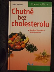 náhled knihy - Chutně bez cholesterolu : Komplexní dvouměsíční léčebný program